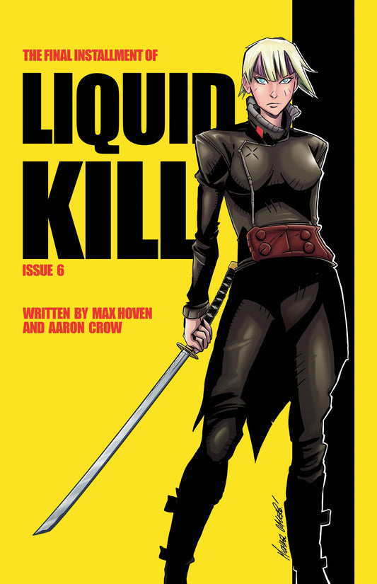 LIQUID KILL #6 CVR C CALERO KILL BILL HOMAGE - HolyGrail Comix